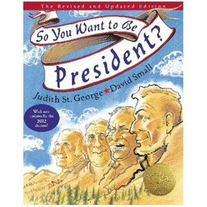 Children's Picture Book: So You Want to Be President? Judith St. George